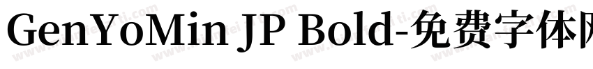 GenYoMin JP Bold字体转换